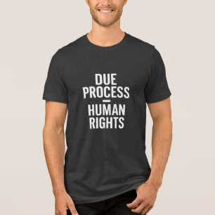 Camiseta Devido Processo = Direitos Humanos - Anti ICE