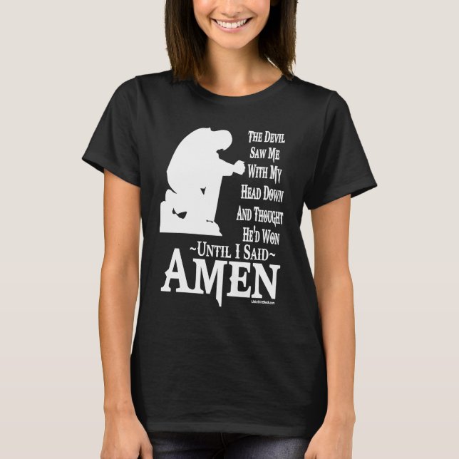 Camiseta Devil saw me with head down Thought he had won Ame (Frente)