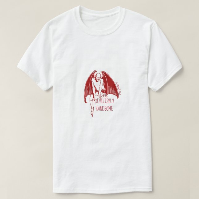 Camiseta Devilishly Handsome - MisterP Shirt (Frente do Design)
