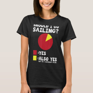 Camiseta Devo Ir Velejar Sim Também Sim Capitão Velejando