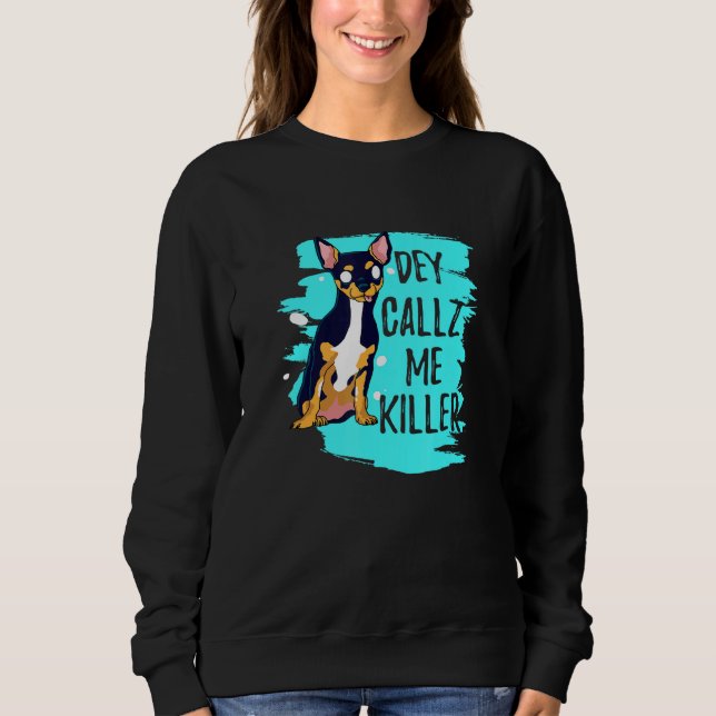 Camiseta Dey Callz Me Killer Chihuahua Dog Com Menacing Ey (Frente)