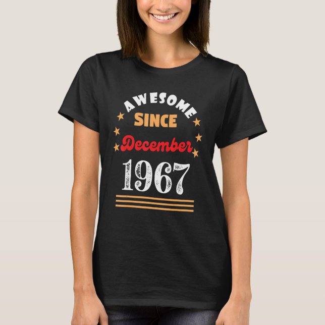 Camiseta Dezembro De 1967 Aniversário Impressionante Desde  (Frente)
