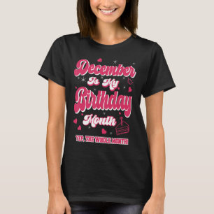 Camiseta Dezembro É Meu Aniversário Sim As Mulheres De Todo
