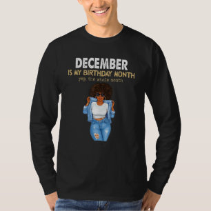 Camiseta Dezembro É Meu Mês De Aniversário Sim O Mês Todo
