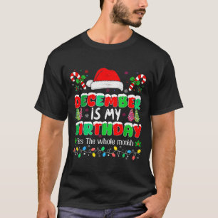 Camiseta Dezembro é o mês do meu aniversário Sim o mês todo