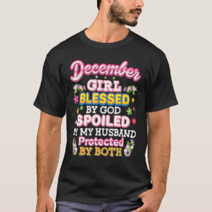 Camiseta Dezembro Menina Abençoada Por Deus... Magoou O Meu