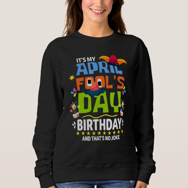 Camiseta Dia da Bobagem de Abril Engraçado É o Dia da Minha (Frente)