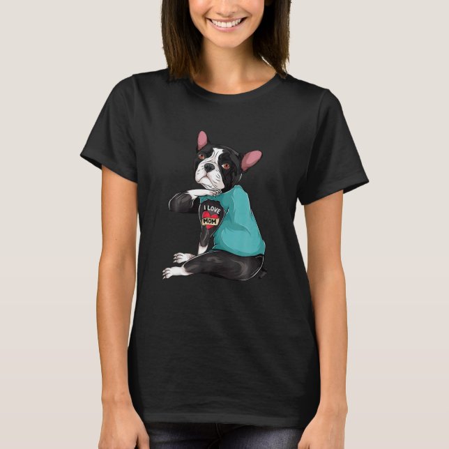 Camiseta Dia da Mãe Tatuado Cachorro Mãe Boston Terrier I L (Frente)