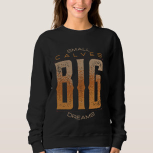 Camiseta Dia da Perna Pequenos Vitelos Grandes Sonhos Engra