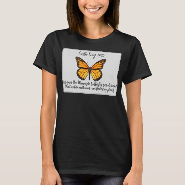 Camiseta Dia da Terra - Ajude a Salvar a Borboleta Monarca (Frente)