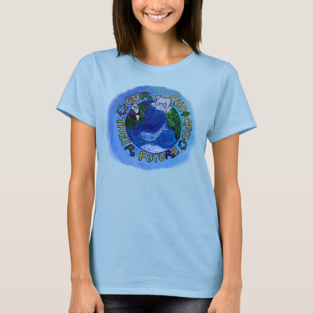 Camiseta Dia da Terra - As nossas escolhas, o seu futuro (Frente)