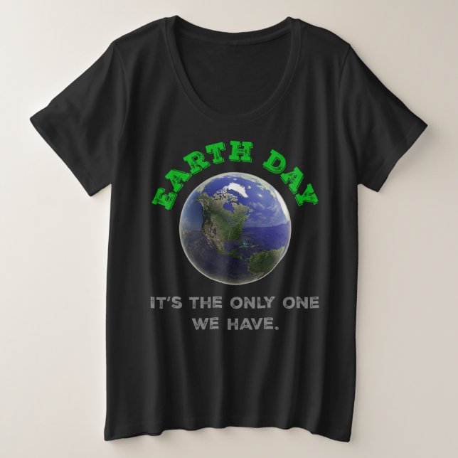 Camiseta Dia da Terra É o único que temos (Frente do Design)