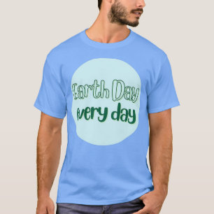 Camiseta Dia da Terra Todos os Dias