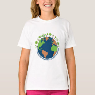 Camiseta Dia da Terra. Você tem o poder de mudar o mundo