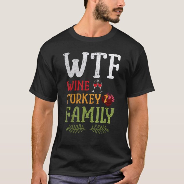Camiseta Dia de Ação de Graças da Família WTF Wine Turkey (Frente)