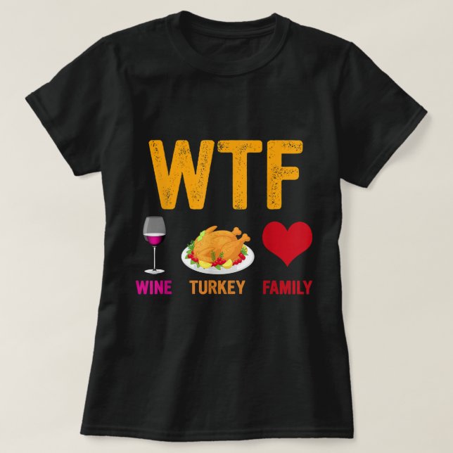 Camiseta Dia de Ação de Graças da Família WTF Wine Turkey (Frente do Design)