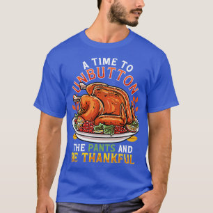 Camiseta Dia De Ação De Graças É Hora De Desabotoar As Calç