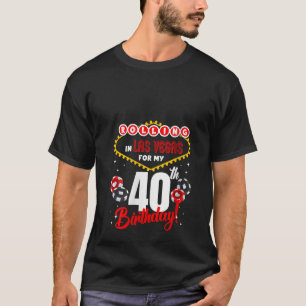 Camiseta Dia de Aniversário de Las Vegas 40º Bday Rolling e