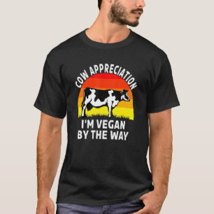 Camiseta Dia de Apreciação das Vacas Sou Vegano, A Propósit