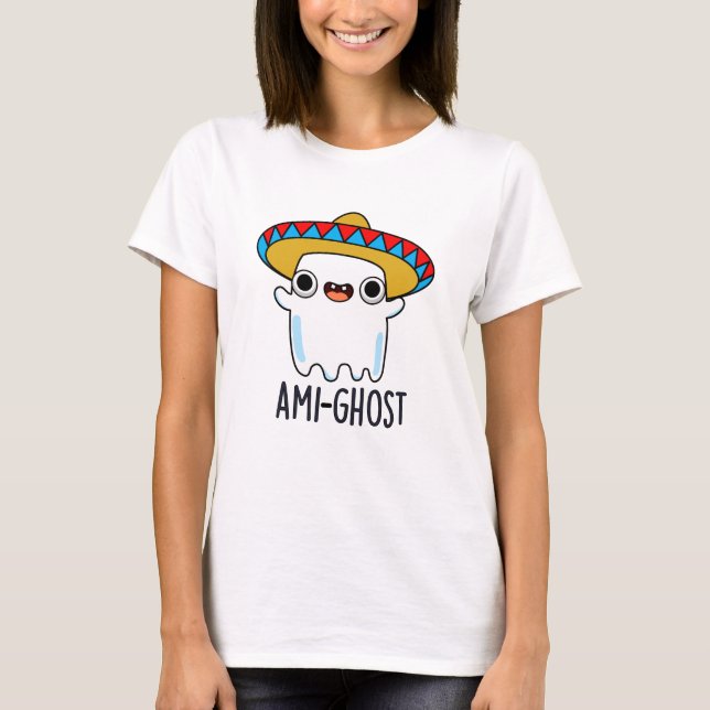 Camiseta Dia de as Bruxas engraçado Ami-ghost Ghost Pun Mex (Frente)
