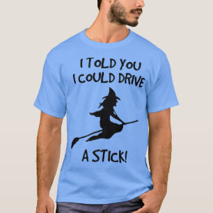 Camiseta Dia de as Bruxas engraçado Witch ; Eu Posso Dirigi