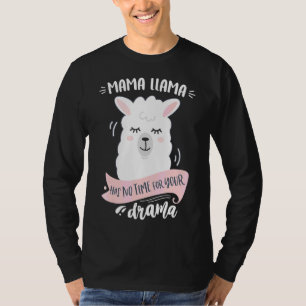 Camiseta Dia de as mães Citação Llama Para Mulheres Drama C