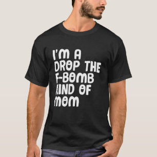 Camiseta Dia de as mães de Vintage Retro I'm Drop The F Bom