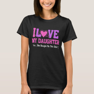 Camiseta Dia de as mães Eu Amo Minha Filha Ela Me Comprou I