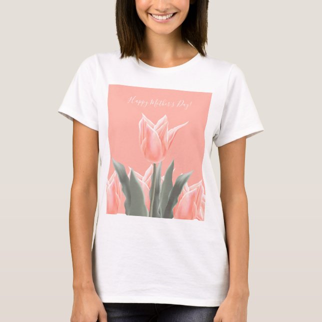 Camiseta Dia de as mães feliz! Flores de Tulipas de Pêssego (Frente)