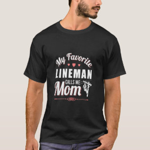 Camiseta Dia de as mães Lá Meu Lineman Favorito Me Chama Mã