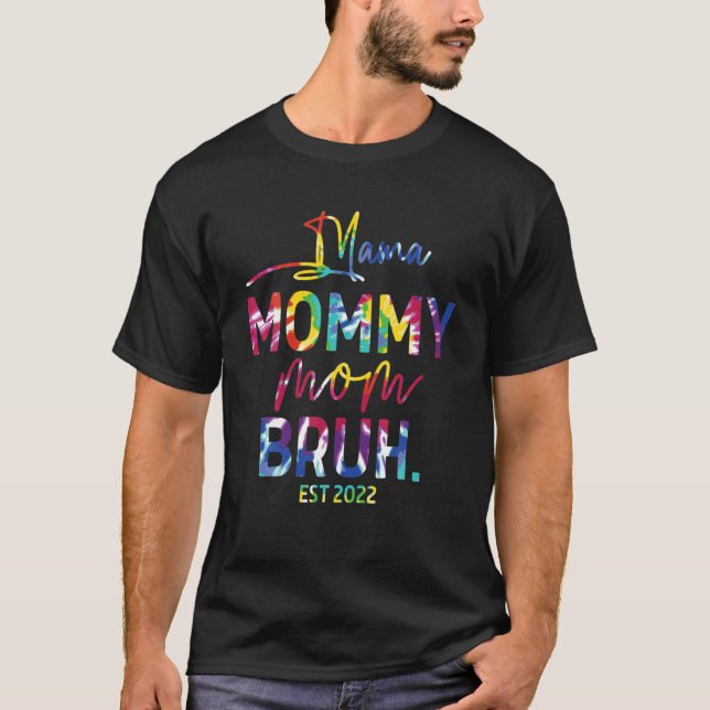 Camiseta Dia de as mães, Mamãe Mamãe Mãe Bruh, Engraçado Mo (Frente)