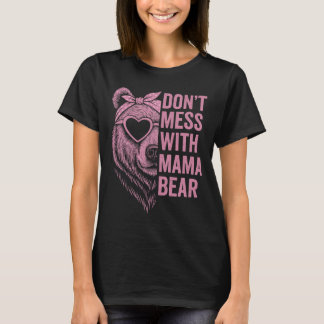 Camiseta Dia de as mães Não estrague o que mamãe carrega Mã
