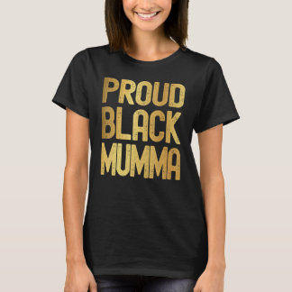 Camiseta Dia de as mães preto orgulhoso História negra Mãe