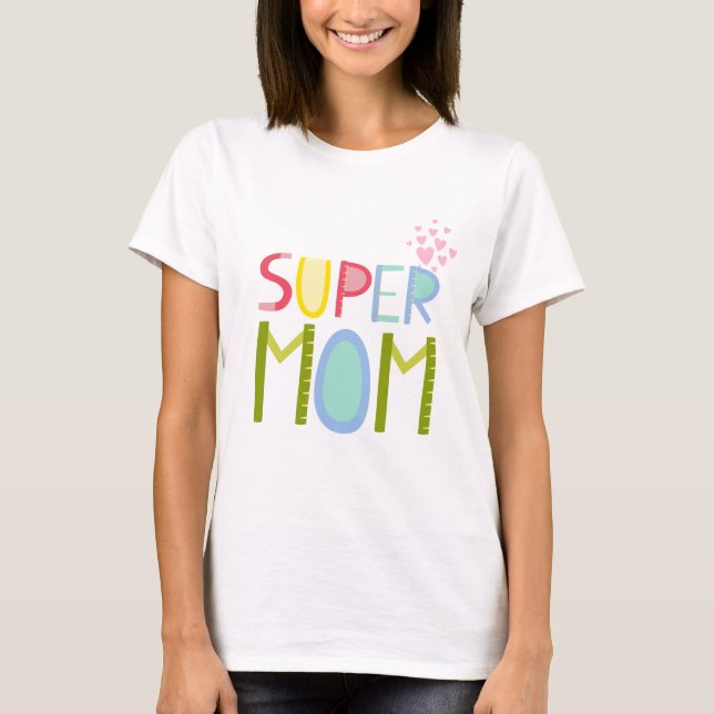 Camiseta DIA DE AS MÃES SUPER MOM Aniversário Moderno de Na (Frente)