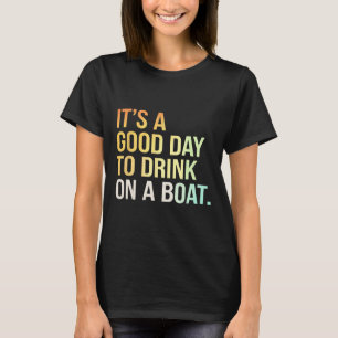Camiseta Dia de barco divertido de bebida relaxamento