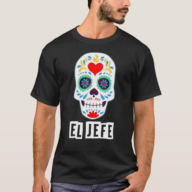 Camiseta Dia De Los Muertos El Jefe Feriado Mexicano (Frente)