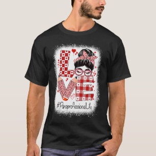 Camiseta Dia de os namorados do Messy Bun do Amor Paraprofi
