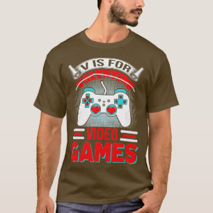 Camiseta Dia de os namorados engraçado V é para Videos game