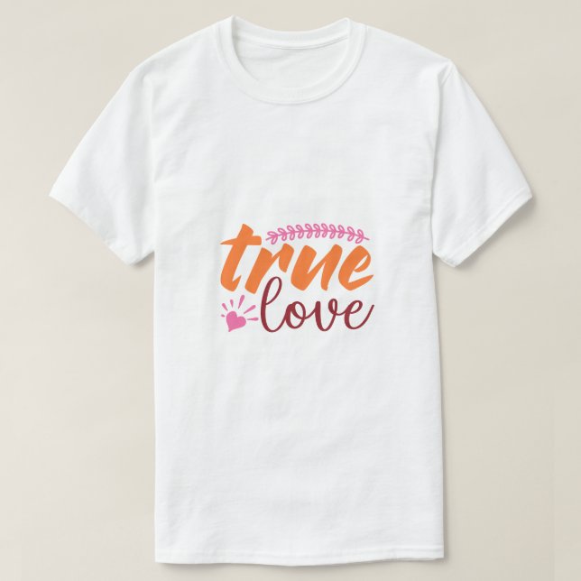Camiseta Dia de os namorados True Love (Frente do Design)