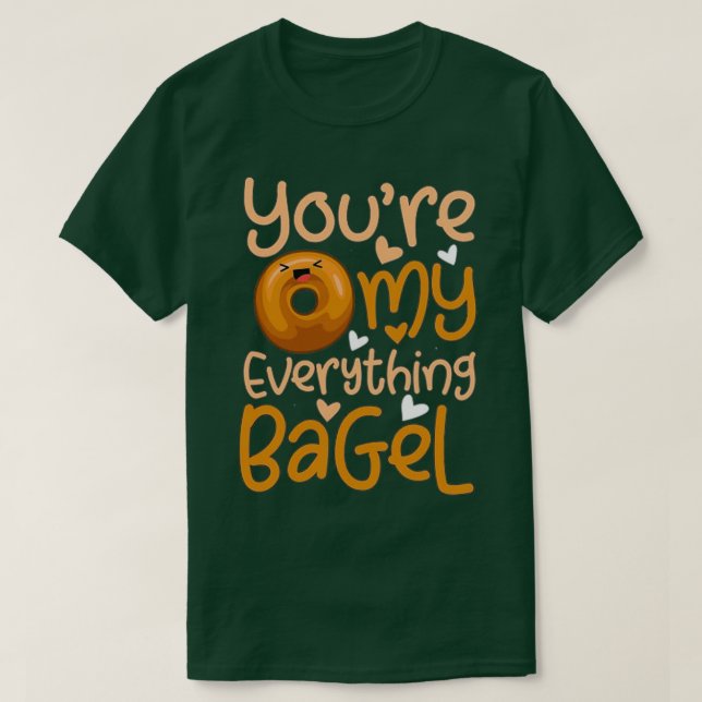 Camiseta Dia de os namorados Você Meu Tudo Bagel Pun Bakin (Frente do Design)