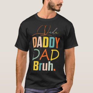 Camiseta Dia de os pais 2022 Pai Dada Bruh Fam Combinação