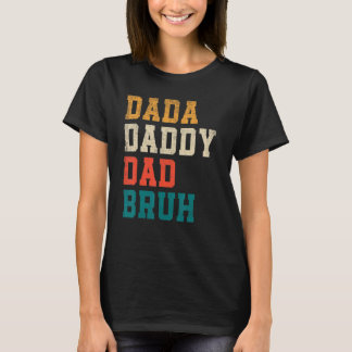 Camiseta Dia de os pais Bruh 2022 Pai Pai Dada Vinta