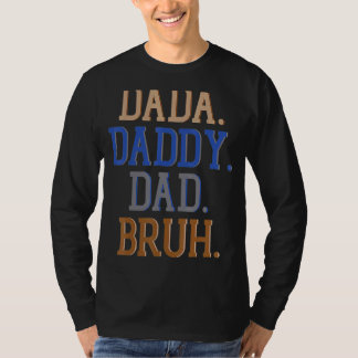Camiseta Dia de os pais Bruh Do Pai Pai pai Ou Pai A Qualqu