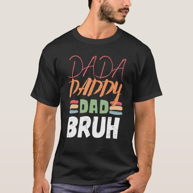 Camiseta Dia de os pais Bruh Pai Pai Dada 17 (Frente)
