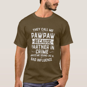 Camiseta Dia de os pais Chamam-Me Pawpaw Porque O Parceiro