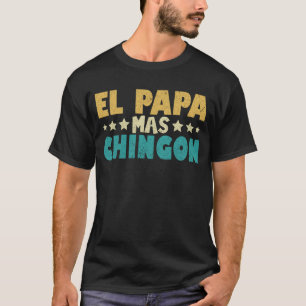 Camiseta Dia de os pais de Vintage El Papa Mas Chingon Espa
