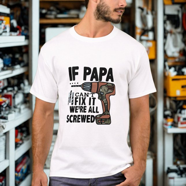 Camiseta Dia de os pais Engraçado dizendo "Se papai não con (Criador carregado)
