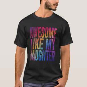 Camiseta Dia de os pais Engraçado Incrível Como Minha Filha