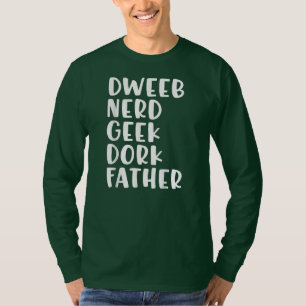 Camiseta Dia de os pais Engraçado Nerd Dwb Geek Pai Dork