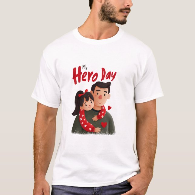Camiseta Dia de os pais Herói (Frente)